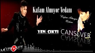 Cansever - Kafam Almıyor Vedanı - YENİ KLİP 2019