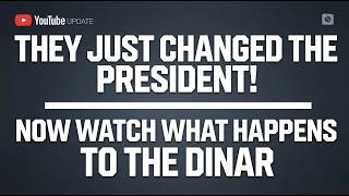 They Just Changed the President! Now Watch What Happens to the Dinar_1080p