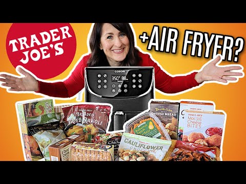 The 7 Best Trader Joe's Products to Air Fry, According to Employees