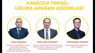 Xaricdə Təhsil: Uğura aparan addımlar (05.08.2023 Libraff Park Akademiya)