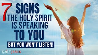 7 CLEAR Signs The Holy Spirit Is Speaking To You | Christian Motivation (#2 May Surprise You)