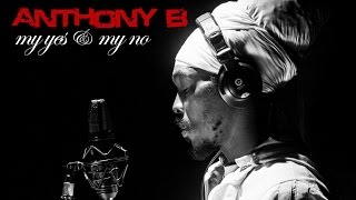 Anthony B: My Yes & My No [Official Music Video 2013]