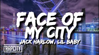Jack Harlow - Face Of My City (Lyrics) ft. Lil Baby