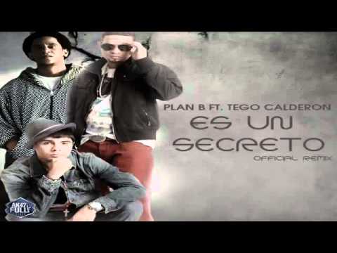 Plan B Ft Tego Calderon Es Un Secreto Official Remix ( Preview ) - YouTube