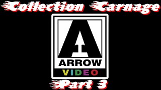 Collection Carnage | Arrow Video (Part 3)