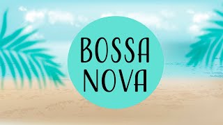 Blue Sky - Relaxing Bossa Nova Jazz For Great Mood