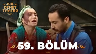 Bir Demet Tiyatro 59.Bölüm