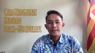 Cara Mengatasi Keluhan Pasca-Kemoterapi