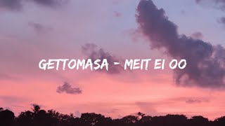 Gettomasa - Meit ei oo (Lyrics)