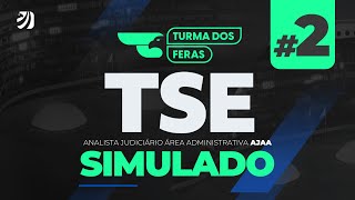 TURMA DOS FERAS TSE UNIFICADO (TJAA) | 2° SIMULADO