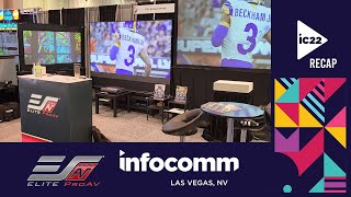 ✅ Elite ProAV at InfoComm 2022 in Las Vegas, Nevada