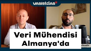 Veri mühendisi Abdulkadir, Almanya'ya nasıl geldi?