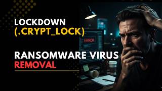 || SOLVED โ
๐|| Lockdown (.crypt_lock) ransomware virus - removal and decryption