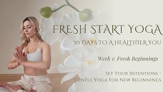 Set Your Intentions - Gentle Yoga For New Beginnings