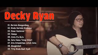 DECKY RYAN COVER TERBARU 2021 | ACUSTIK FULL ALBUM - COVER DECKY RYAN DANGDUT VERSI ACOUSTIC