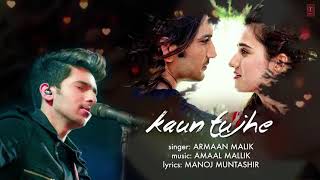 kaun tujhe yun pyar karega with lyrics song by |armaan malik|
