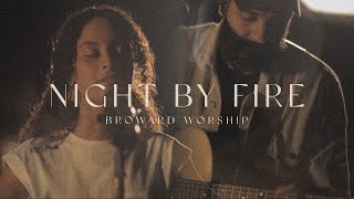 Night By Fire | Broward Worship