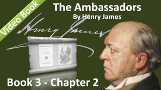 Book 03 - Chapter 2 - The Ambassadors by Henry James
