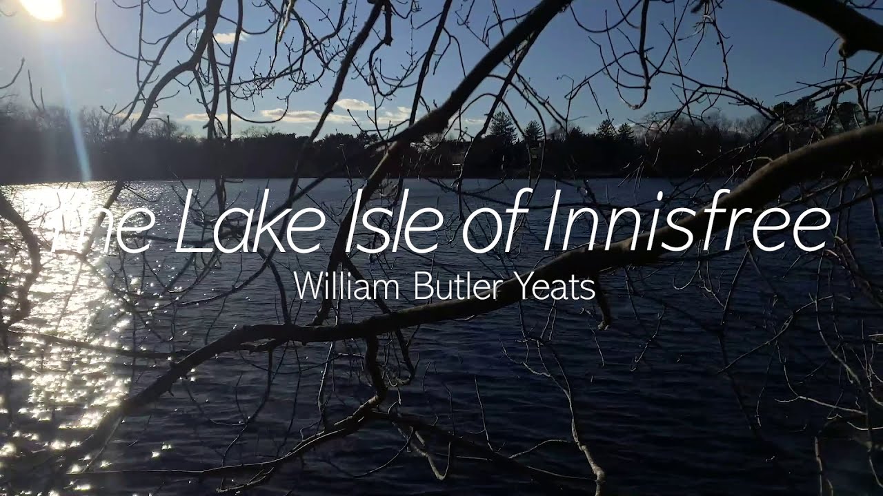 The Lake Isle Of Innisfree - William Butler Yeats - Read By Lesley Wade ...