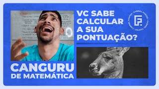 CANGURU DE MATEMÁTICA - Provas e Pontuações | Gabriel Fontes #CanguruDeMatemática