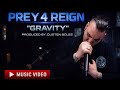 Prey 4 Reign Official - Darkness Reimagined Cover of Gravity
