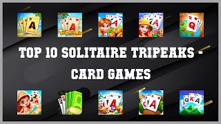 Top 10 Solitaire Tripeaks Android Games