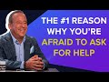 The #1 Reason Why You're Afraid to Ask For Help | David Meltzer