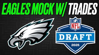 2025 Philadelphia Eagles 7 Round Mock Draft WITH TRADES