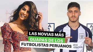 Las novias más guapas de los futbolistas peruanos