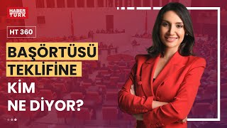 Başörtüsü yasasına muhalefet ne diyor? Hasan Öztürk ve Sevilay Yılman değerlendirdi