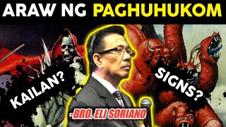 Nalalapit Na Ang Paghuhukom | Bro Eli. Soriano