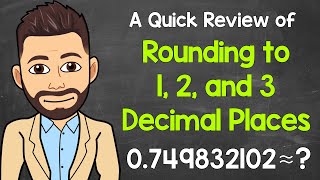 How to Round Decimals (1, 2, and 3 Places) | Rounding Off Decimals | Math with Mr. J