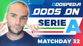 Odds On: Serie A – Matchday 32 – Football Bets, Tips, Odds, Picks & Predictions