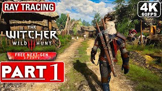 THE WITCHER 3 Next Gen Upgrade Gameplay Walkthrough Part 1 FULL GAME [4K 60FPS PC] - No Commentary