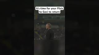 It's time for your Flick to Gavi to return ! #fcbarcelona #gavi #flick #football #barca