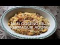 Nasi Goreng Raja Permaisuri Agong