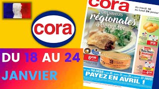catalogue CORA du 18 au 24 janvier 2022 💝💛 Arrivage - FRANCE