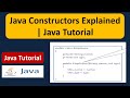 Java Constructors Explained | Java Tutorial