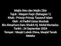 Maqam Faqir Bhgn 1 oleh Al Fadhil Ustaz Mushab di Masjid Lubok China 24 September 2024