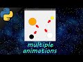 Learn Python multiple animations 🎞️
