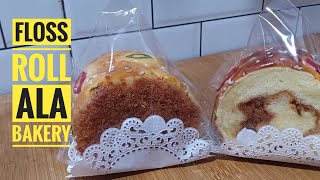 FLOSS ROLL BREAD ALA BAKERY ||  Roti gulung Abon Ayam yang Lembut dan Enak