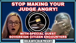 When Judges Get Angry With You - With Guest Sovereign Citizen Encounters