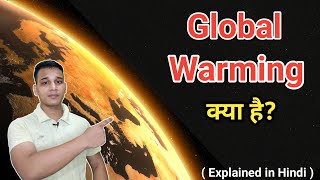 जलवायु परिवर्तन क्या है? | What is global Warming in Hindi? | Global Warming Side Effects & Causes