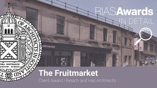 RIAS Awards In Detail 5: The Fruitmarket Gallery \u0026 Reiach and Hall