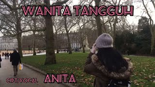 Wanita Tangguh    /cipt Anita