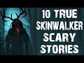 10 TRUE Terrifying Skinwalker & Wendigo Encounter Scary Stories | Horror Stories To Fall Asleep To