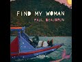 Paul Beaubrun | Find My Woman