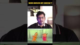 Who moved my cheese ?  Change is constant and inevitable | #shorts