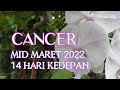 CANCER⭐14 HARI KEDEPAN mid MARET 2022 || yang akan ditemui rasakan dlm CINTA REJEKI KEHIDUPAN