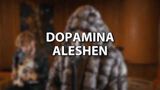 ALESHEN - DOPAMINA [TEKST]